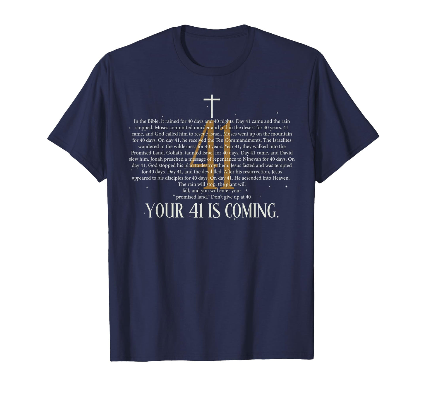 Christian Bible Verse Spirituality Jesus Your 41 is coming T-Shirt