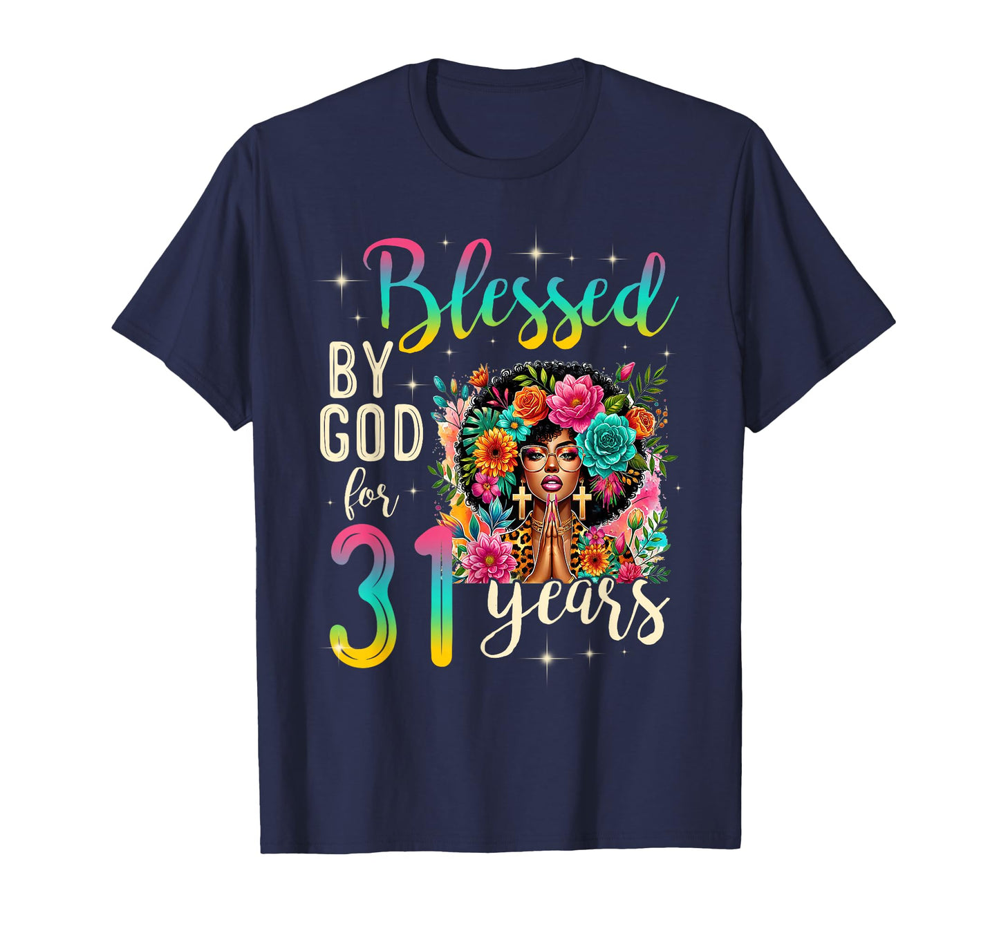 Black Girl Blessed by God for 31 Years Christian Birthday T-Shirt