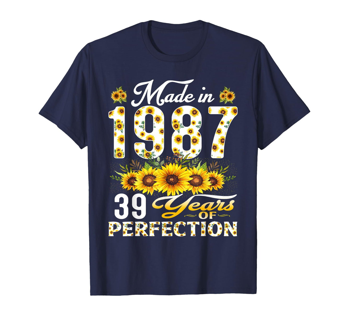 39 Year Old Made in 1987 Sunflower 39th Birthday Women T-Shirt