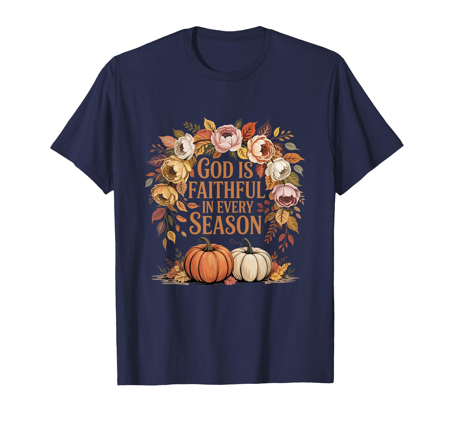 God Faithful in Every Season Autumn Vibes Design T-Shirt