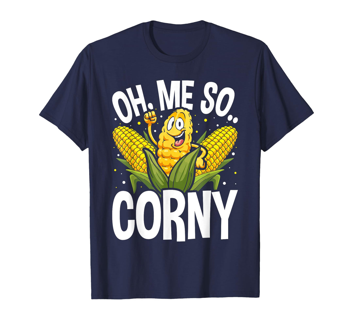 Funny Oh Me So Corny Cheesy Food Pun Corn Ideas T-Shirt