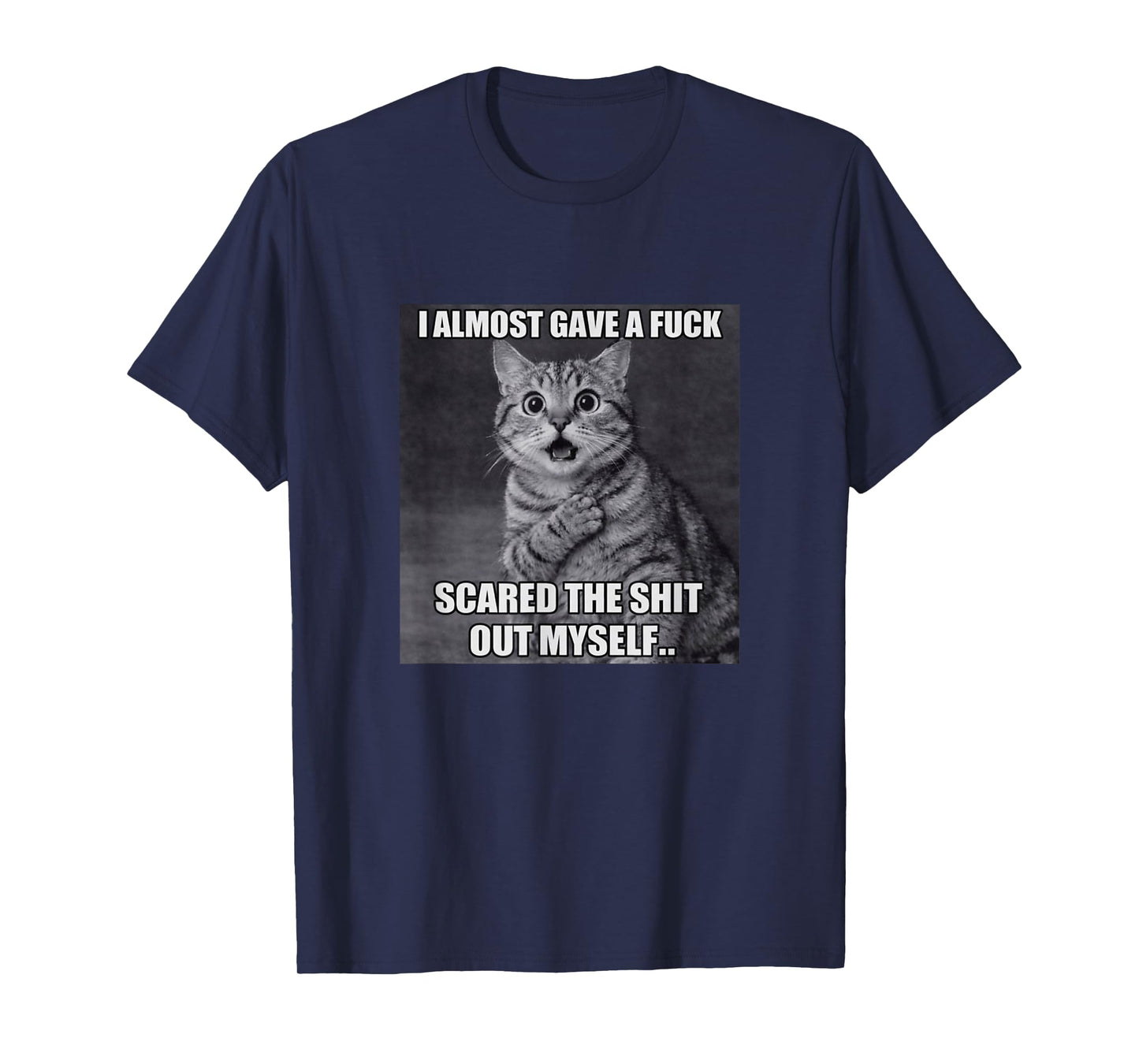 Cat I Almost Gave A Fuck Funny Dark Humor Feline Meme T-Shirt