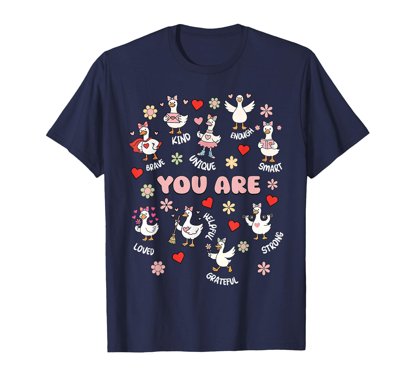 You are Affirmations Silly Goose Valentines Teacher Positive T-Shirt