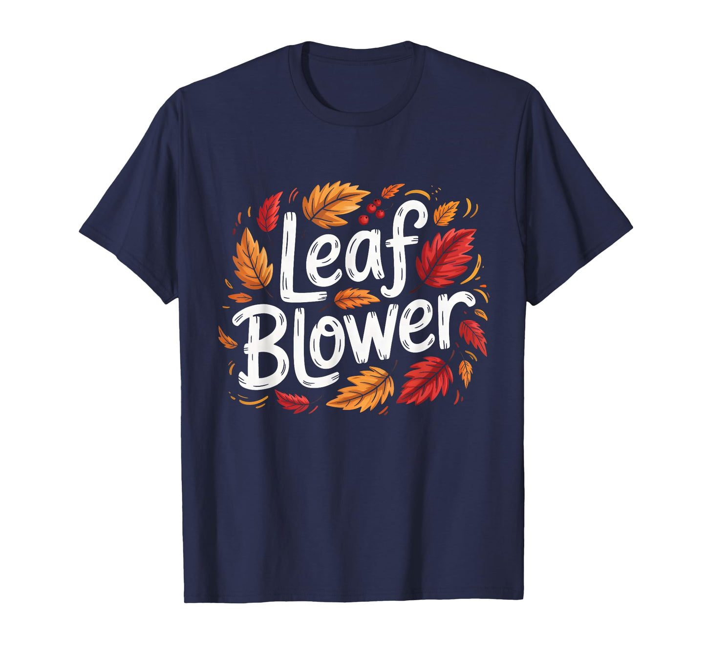 Leaf Blower Autumn Season Falling Leaves Cleanup Gardening T-Shirt