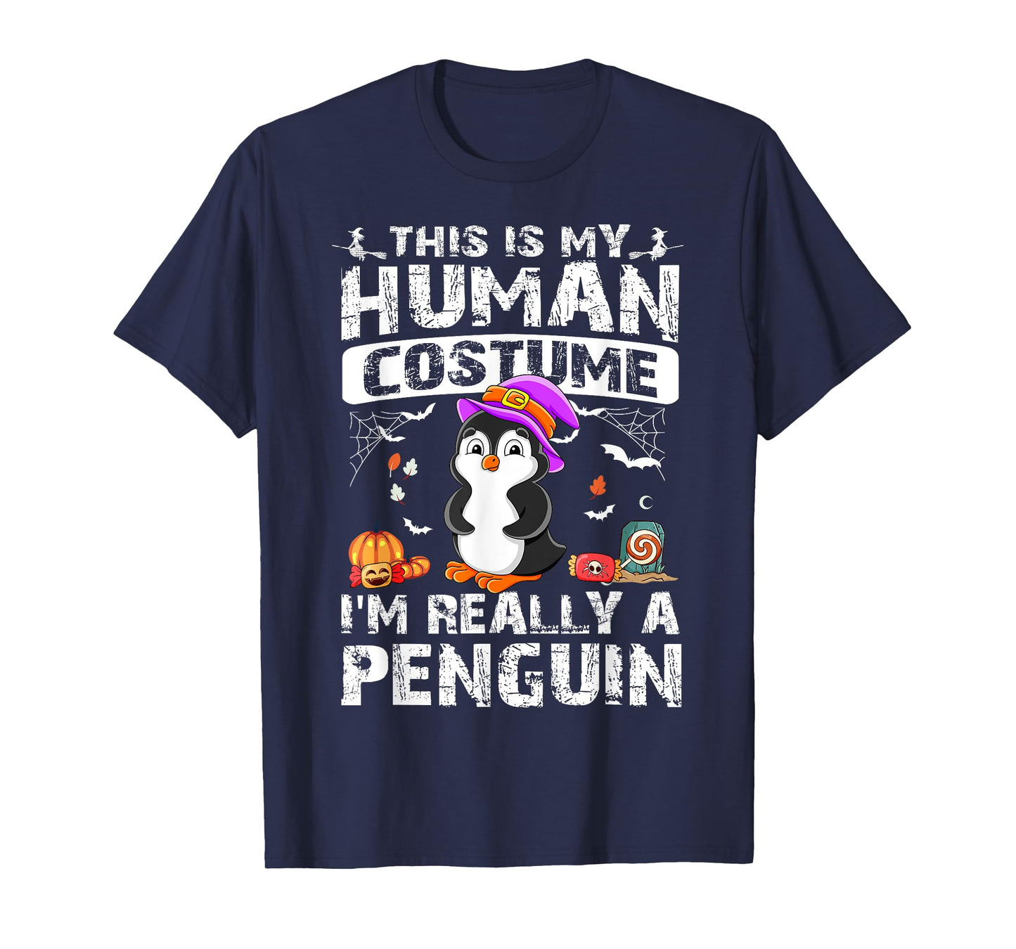 This Is My Human Costume I'm Really A Penguin Halloween T-Shirt