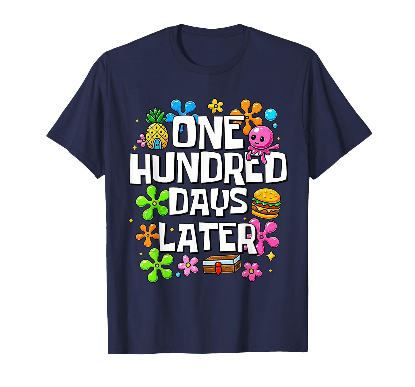 100Th One Hundred Days Funny 100 Days of School Kids Later T-Shirt