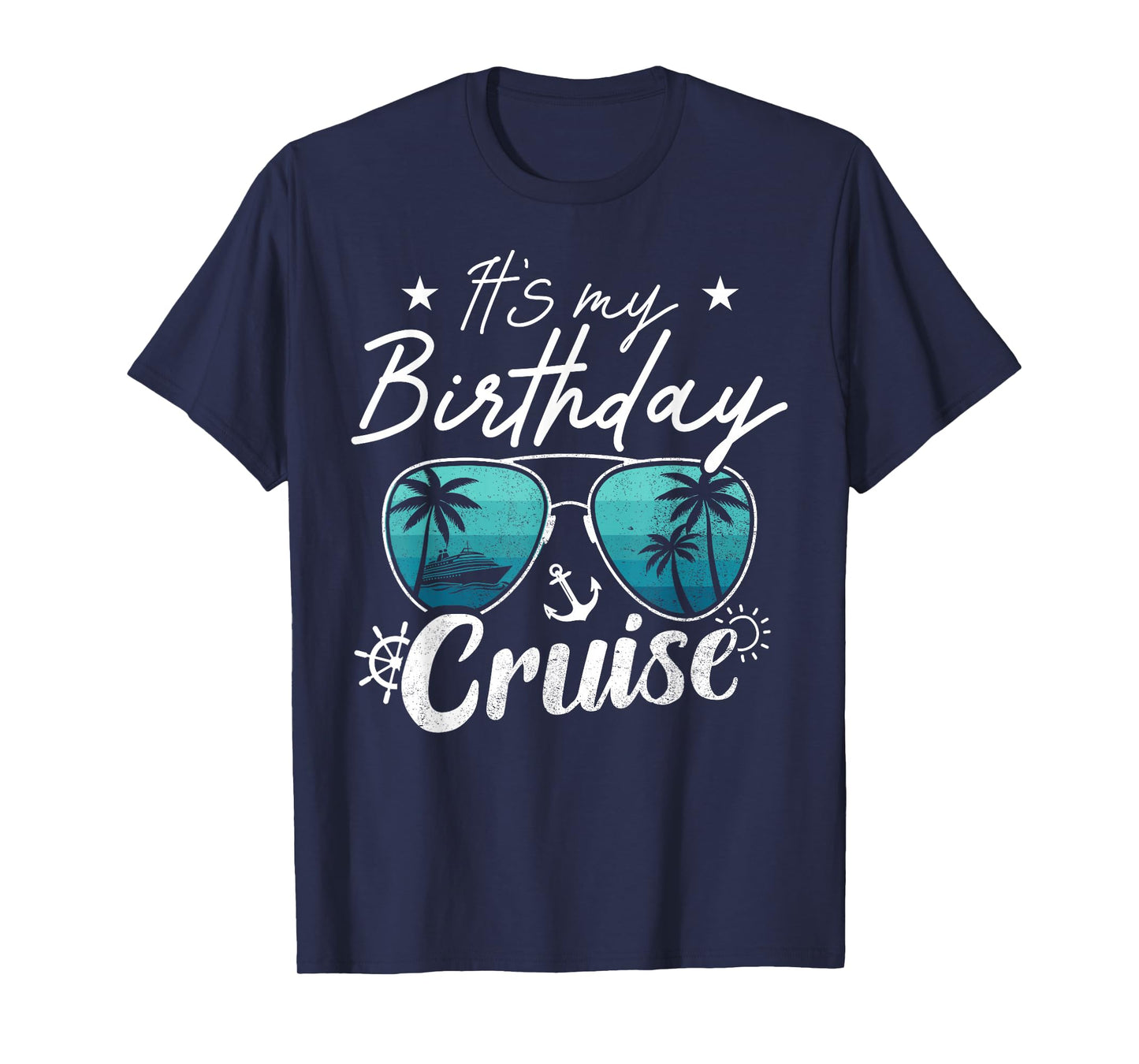 Its My Birthday Cruise T-Shirt