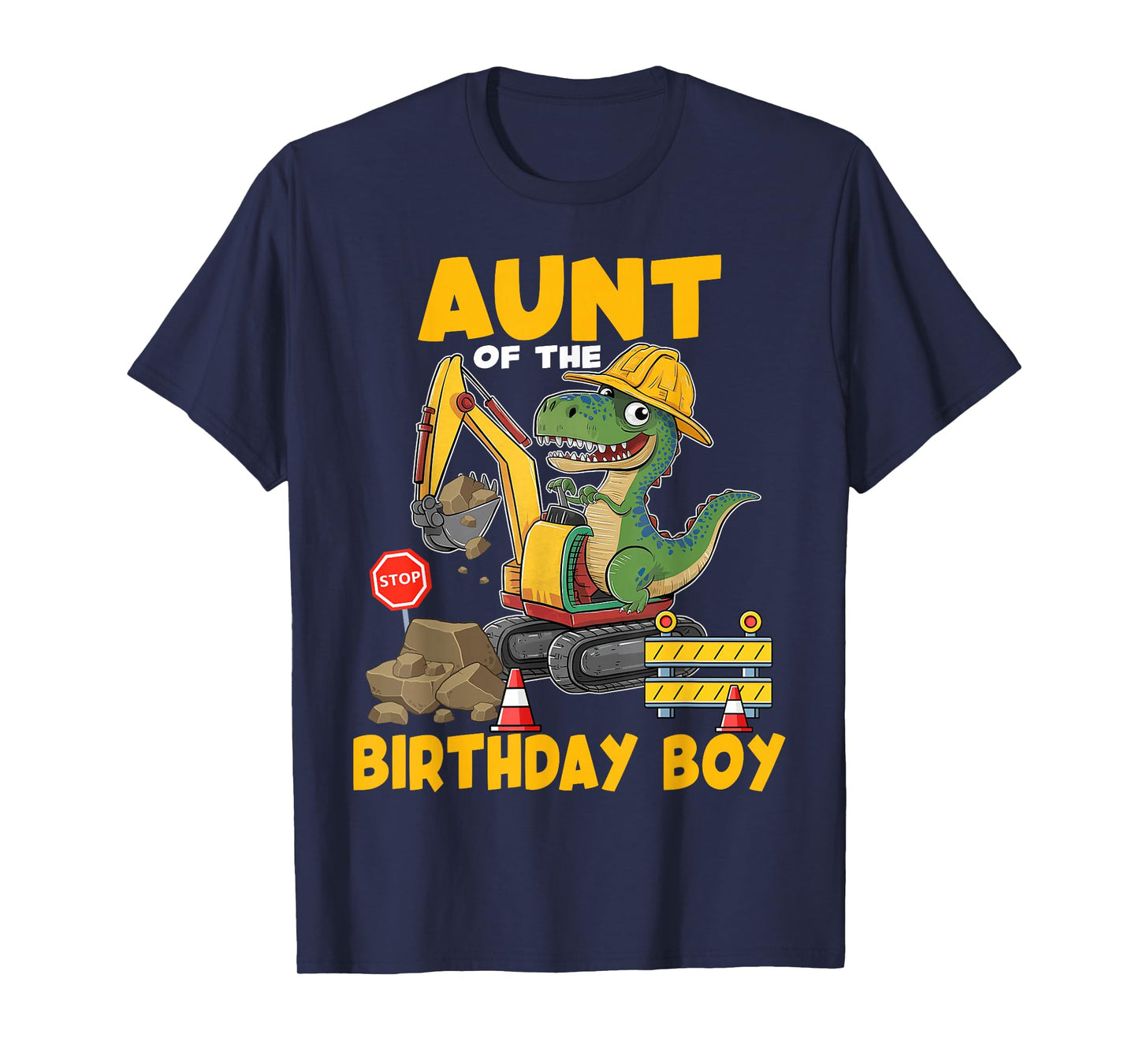 Aunt Of The Birthday Boy Construction Excavator Family T-Shirt