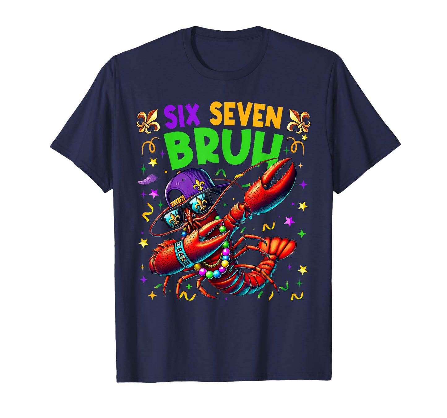 Six Seven Bruh Mardi Gras Dabbing Crawfish Men Women Kid T-Shirt