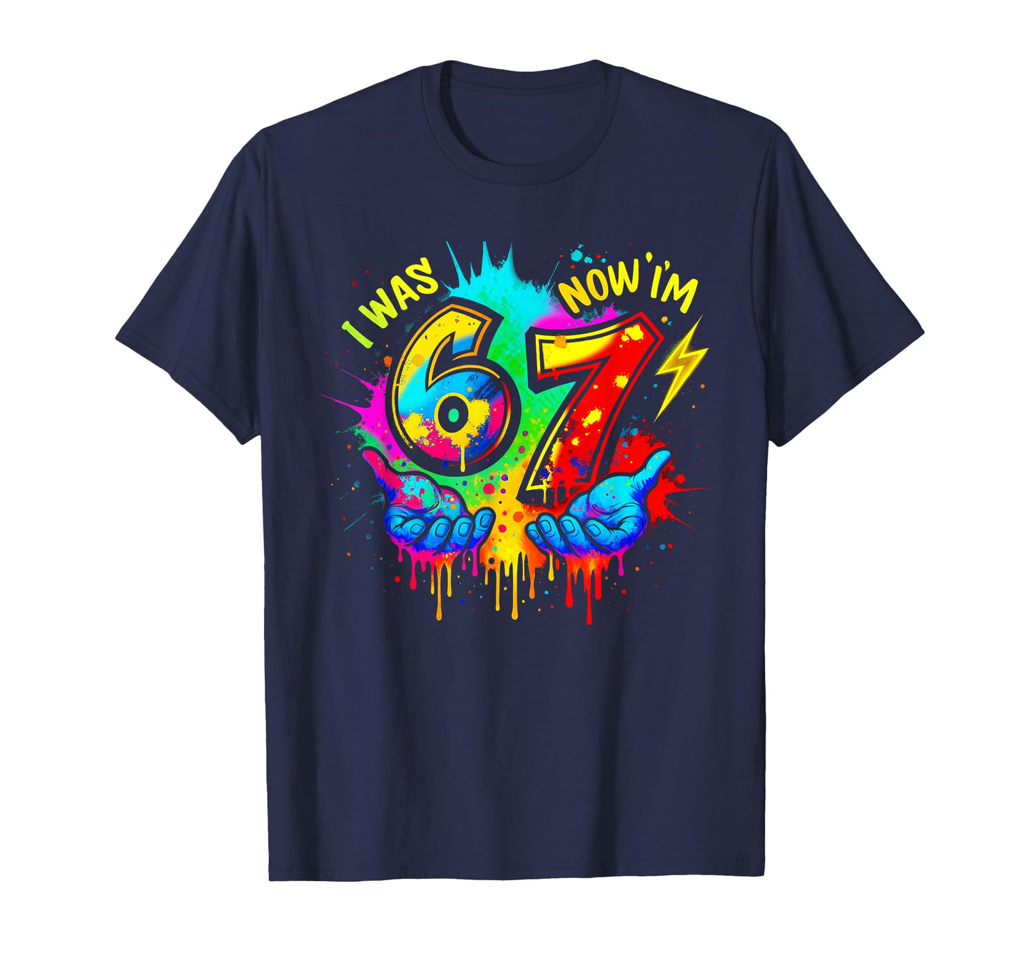 I was 6 Now I'm 7 Six Seven Meme Colorful Paint T-Shirt
