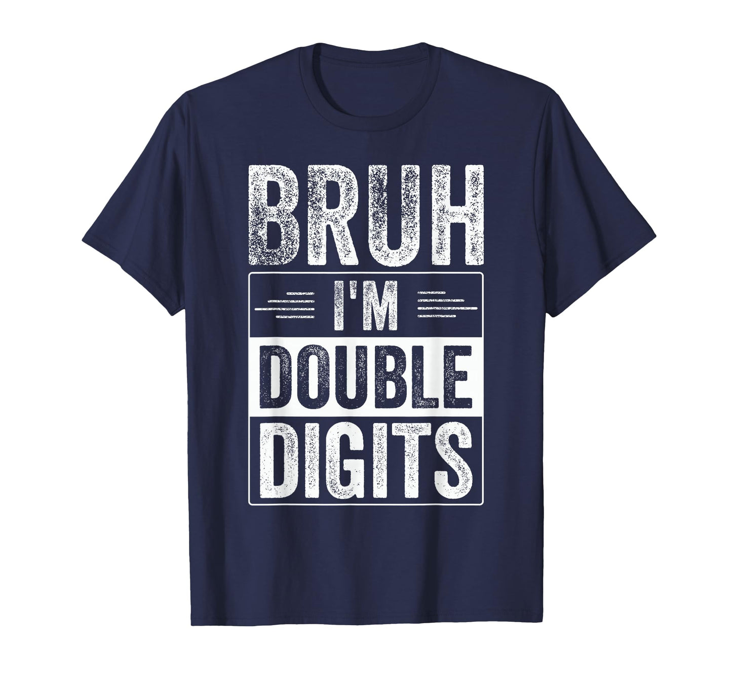 Funny Boy 10th Birthday Bruh I'm Double Digits 10 Year Old T-Shirt