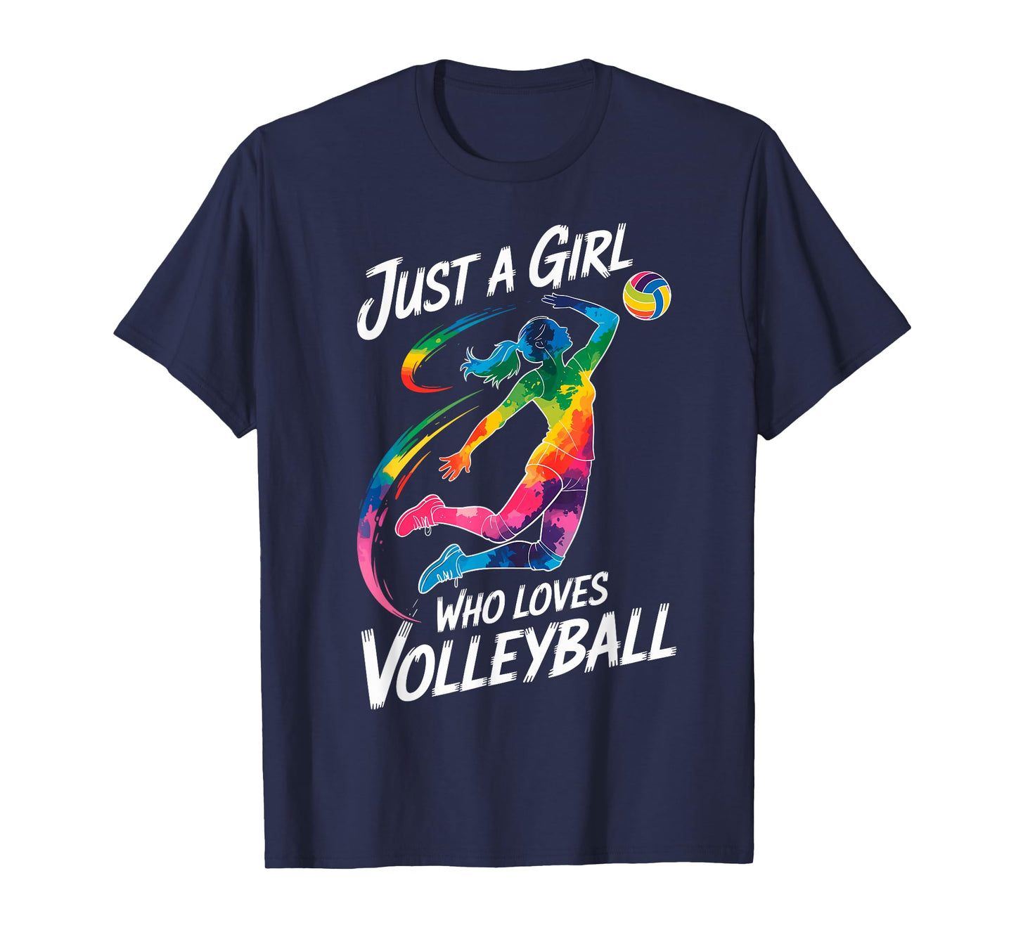 I'm Just a Girl Who Loves Volleyball Player Fan Colorful Tee T-Shirt