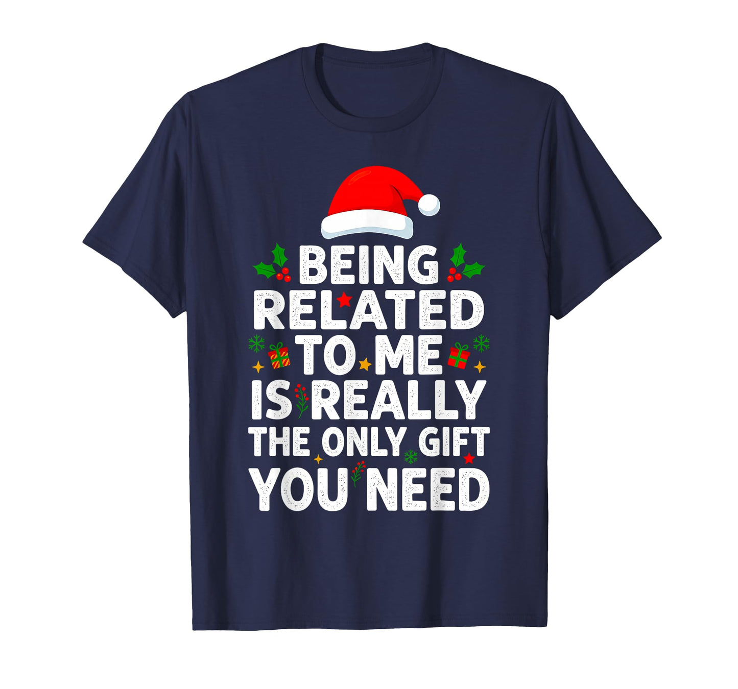 Being Related to Me Funny Christmas Family Xmas Pajamas T-Shirt
