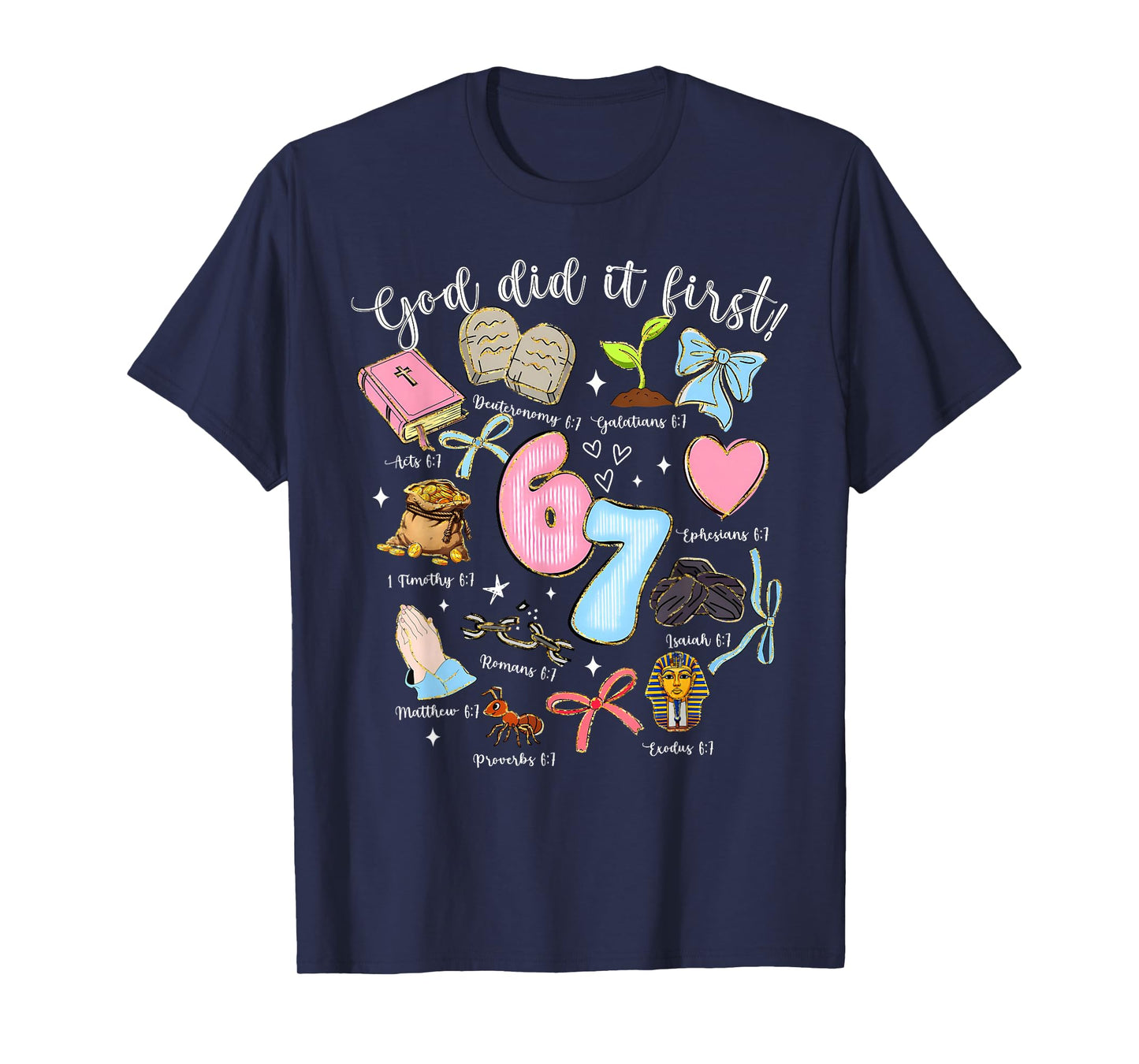 67 Six Seven God Did It First Christian Jesus Bible Verse T-Shirt