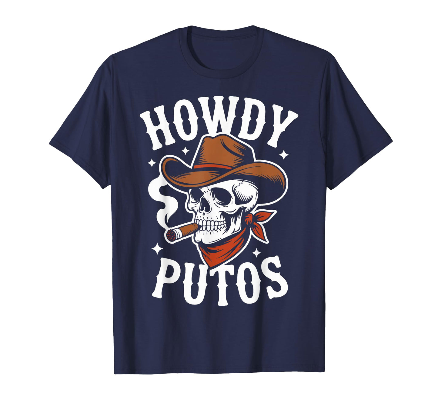 Howdy Putos Funny Western Cowboy Skull Spanish Slang T-Shirt