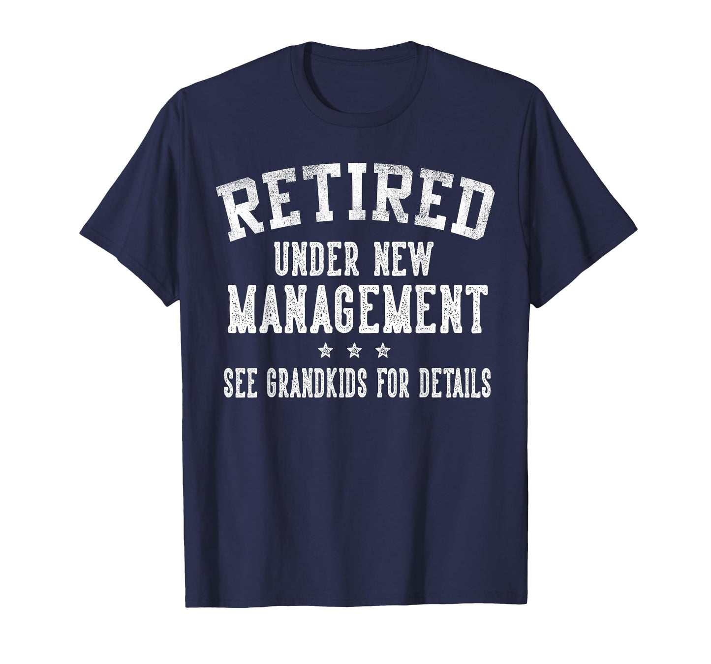 Retired Under New Management See Grandkids Grandpa Grandma T-Shirt