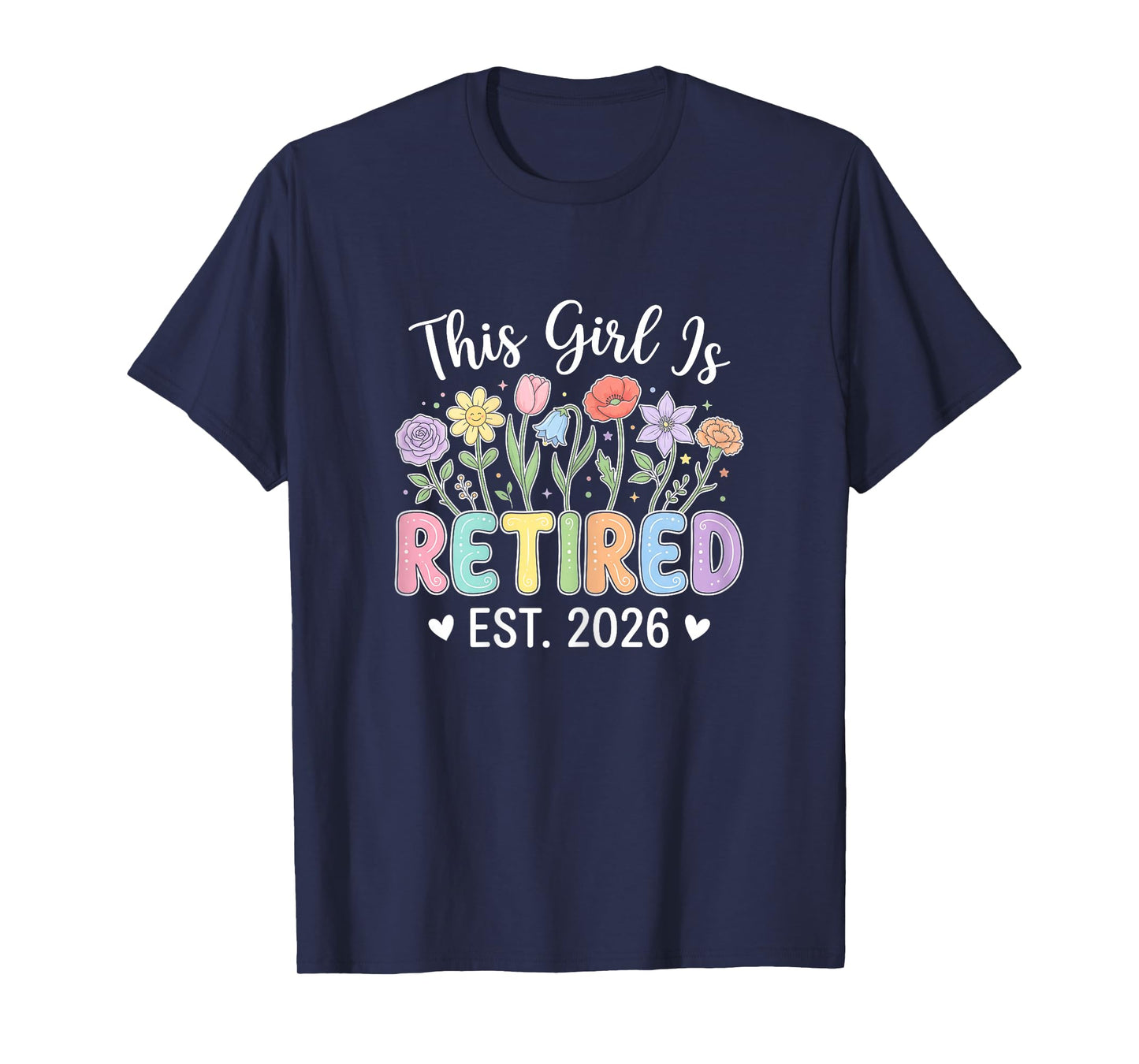 Funny Women Retirement Humor This Girl is Retired Est. 2026 T-Shirt