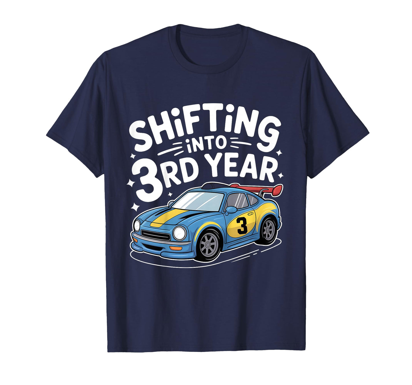 Kids Shifting into 3rd Year 3 Year Old Girl Boy Racing Car Bday T-Shirt