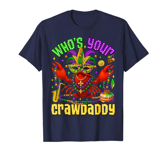 Whos Your Crawdaddy Crawfish Jester Beads Funny Mardi Gras T-Shirt