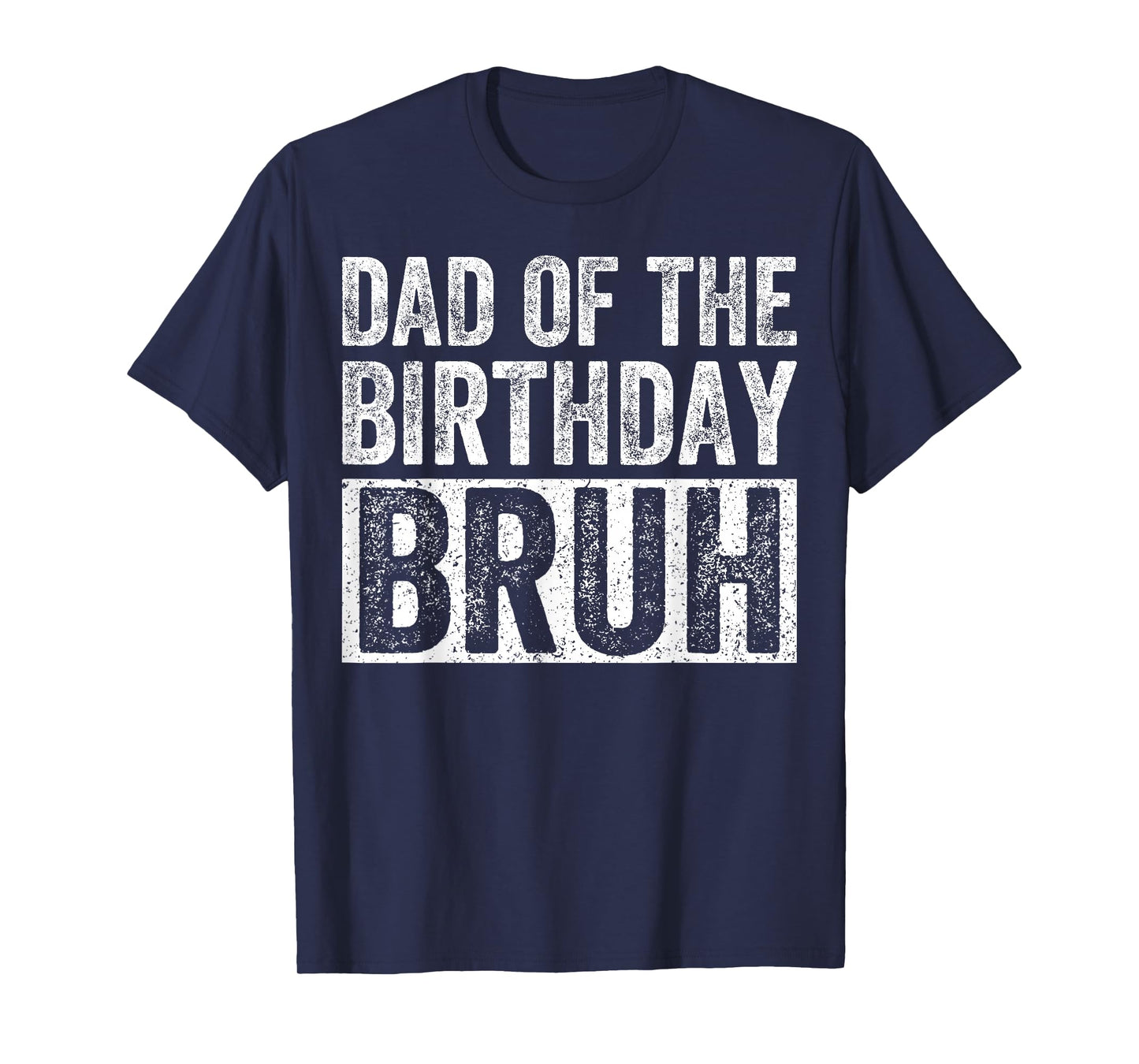 Dad of The Birthday Bruh Matching Family Birthday Party T-Shirt