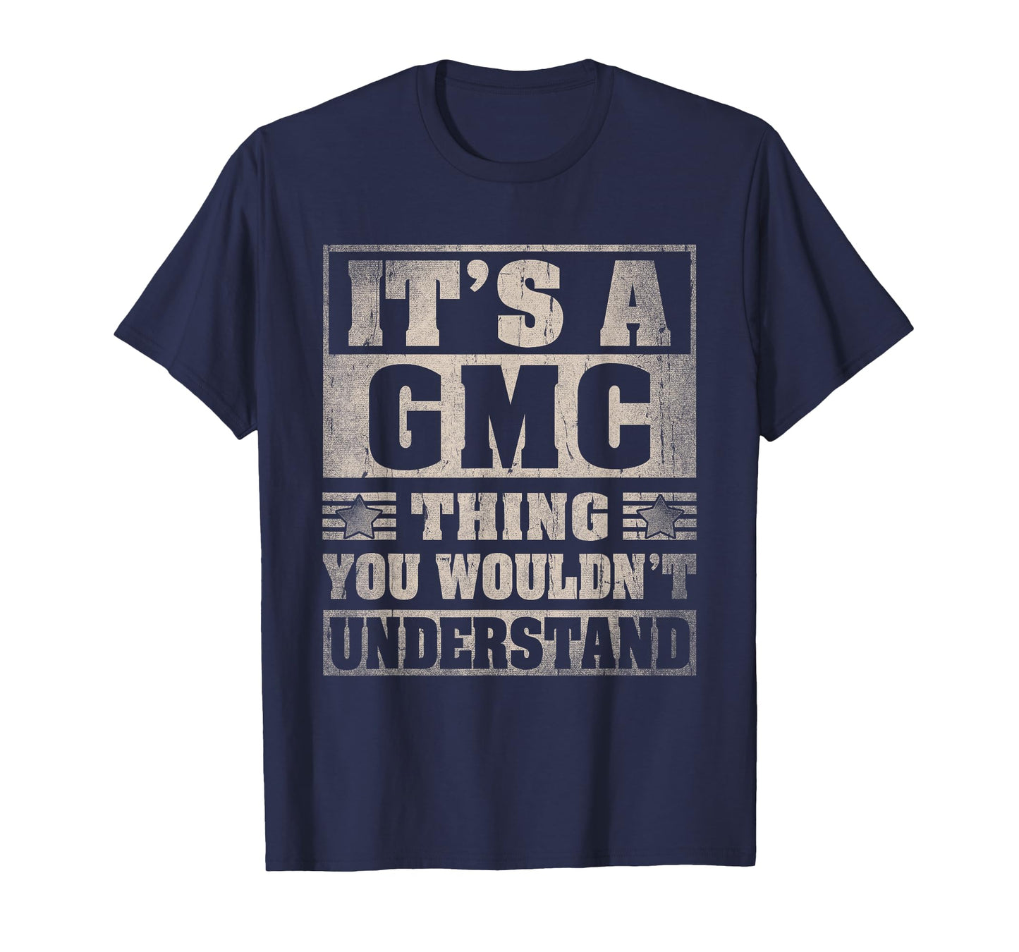 GMC Last Name Shirt It's A GMC Thing T-Shirt