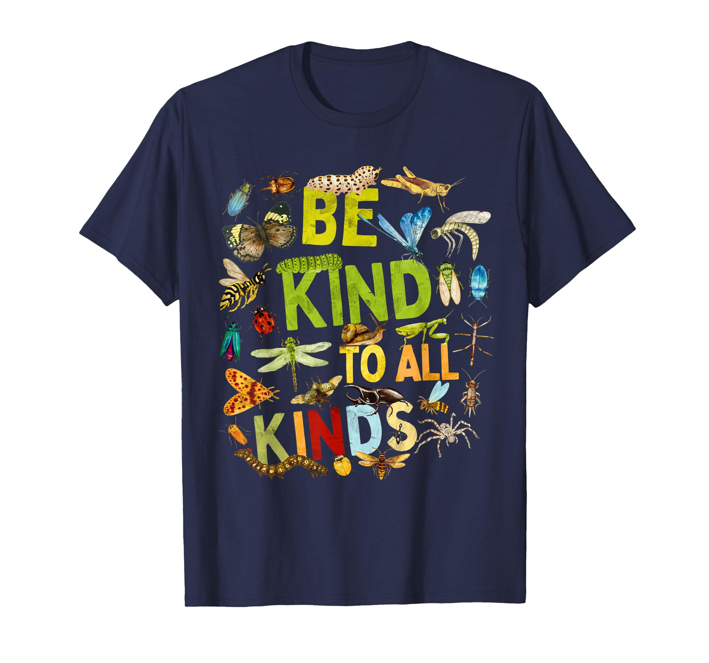 Be Kind to All Kinds Bugs Entomology Insect Collector T-Shirt
