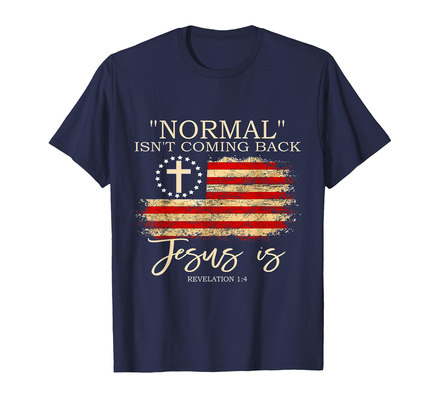 Normal Isn't Coming Back Jesus is Revelation T-Shirt