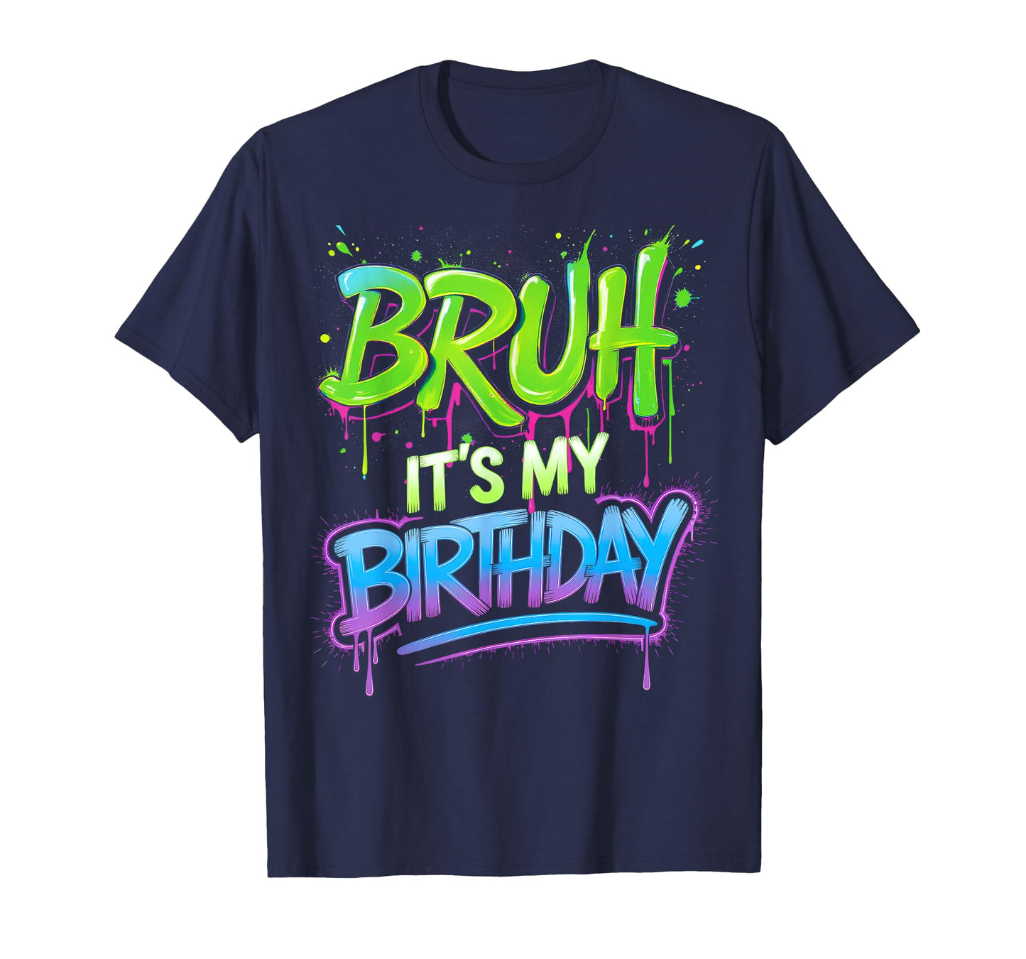Bruh It's My Birthday Funny Birthday Boy Teen Gamer Meme T-Shirt