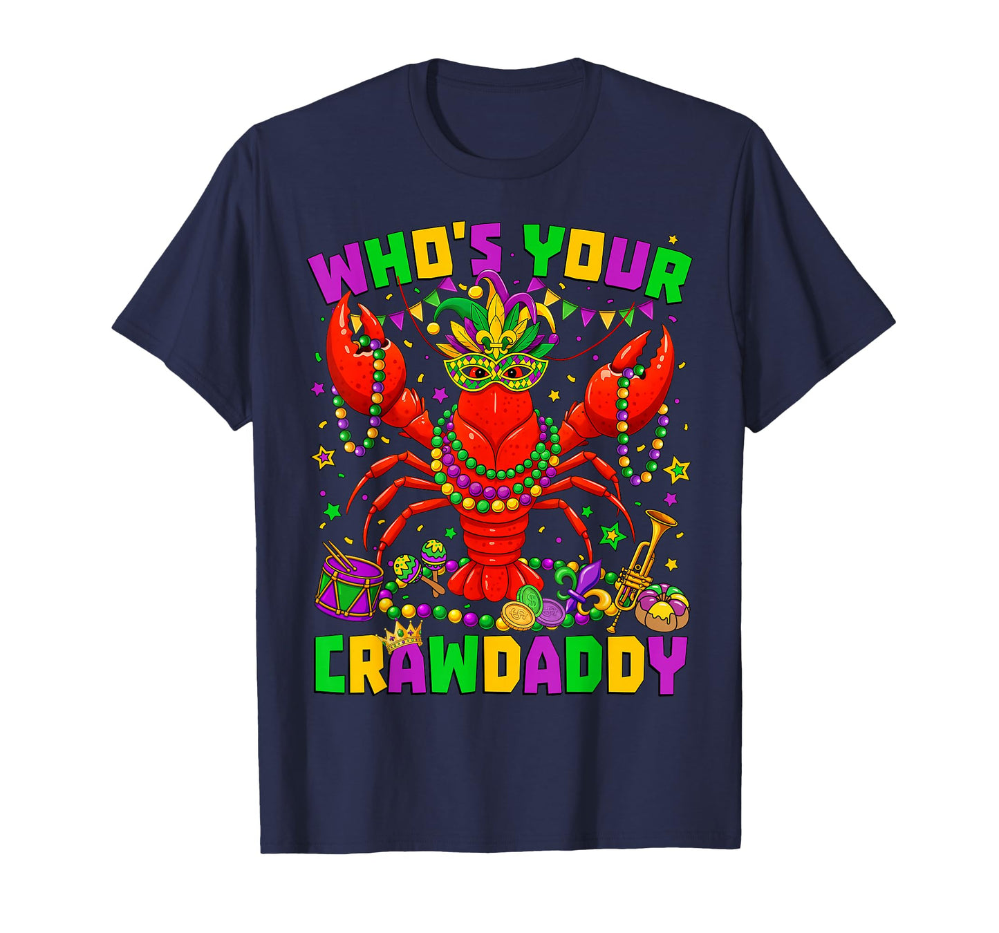 Whos Your Crawdaddy Crawfish Jester Beads Funny Mardi Gras T-Shirt
