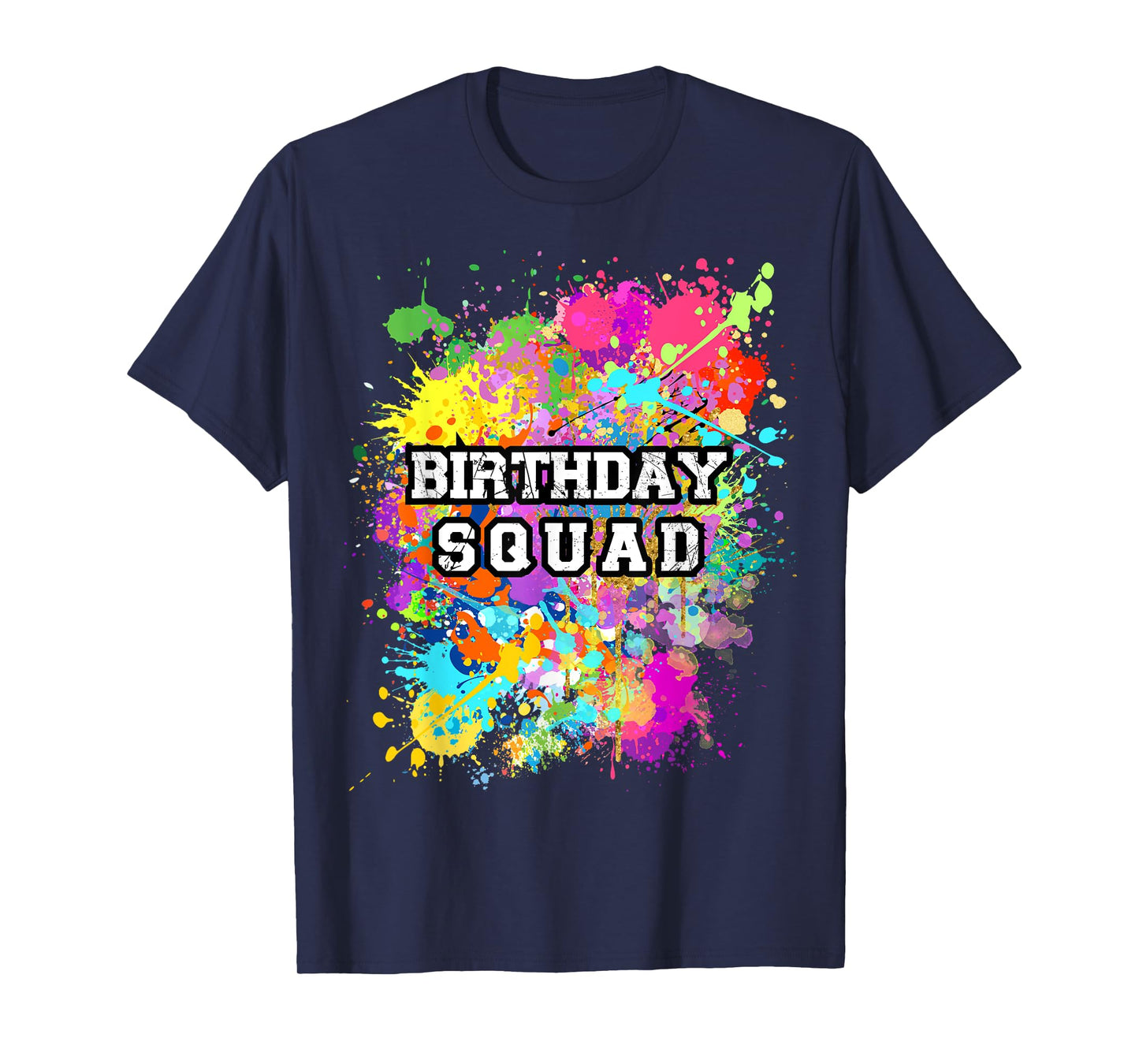 Birthday Squad Paint splashes Party Matching Paint Birthday T-Shirt