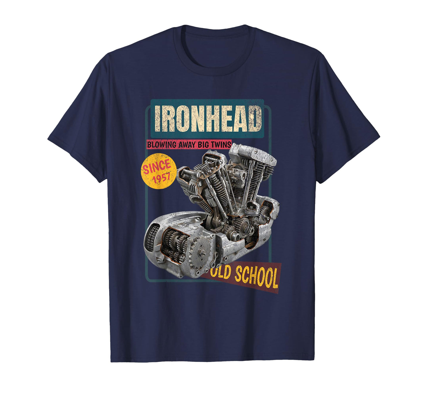 Ironhead Motorcycle Engine Old School Since 1957 T-Shirt