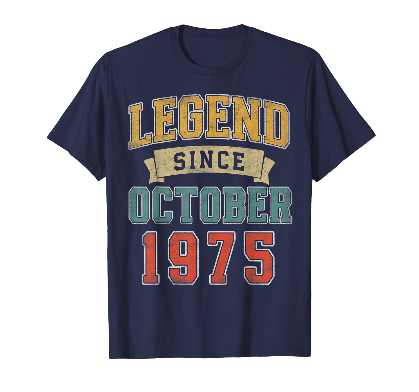 Legend October 1975 50th Birthday Men Women 50 Year Old T-Shirt