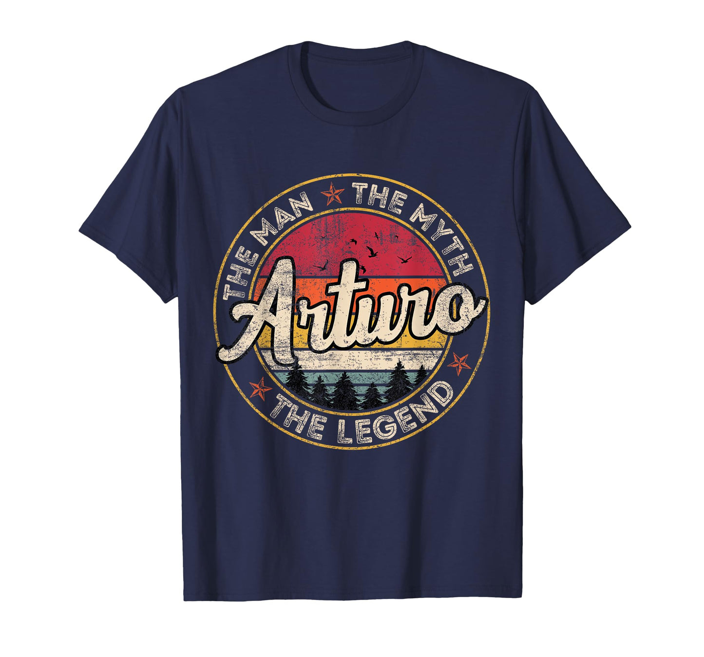 Arturo The Man The Myth The Legend Personalized Name T-Shirt