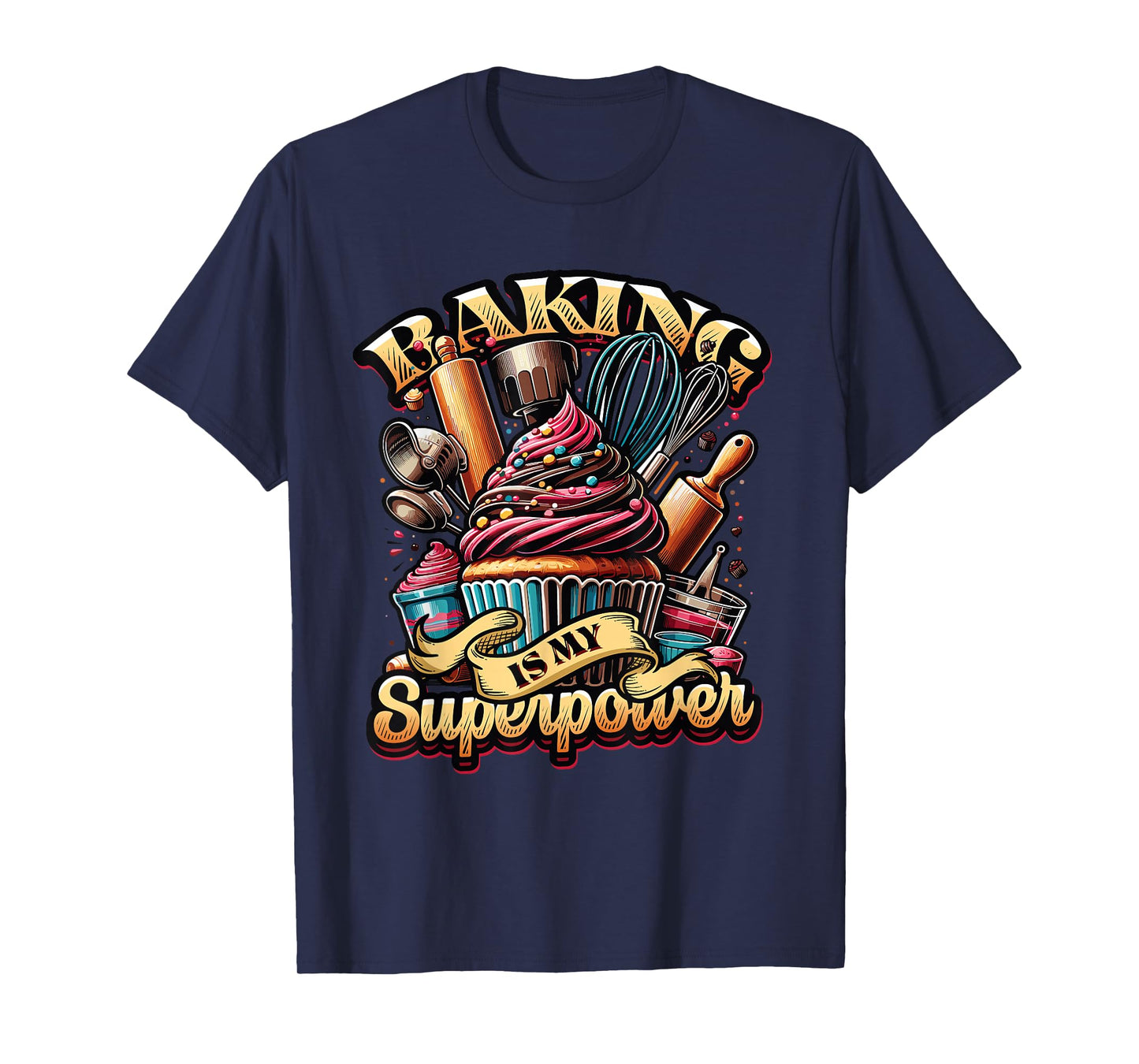 Baking Is My Superpower Baker Shop Pastry Baking T-Shirt