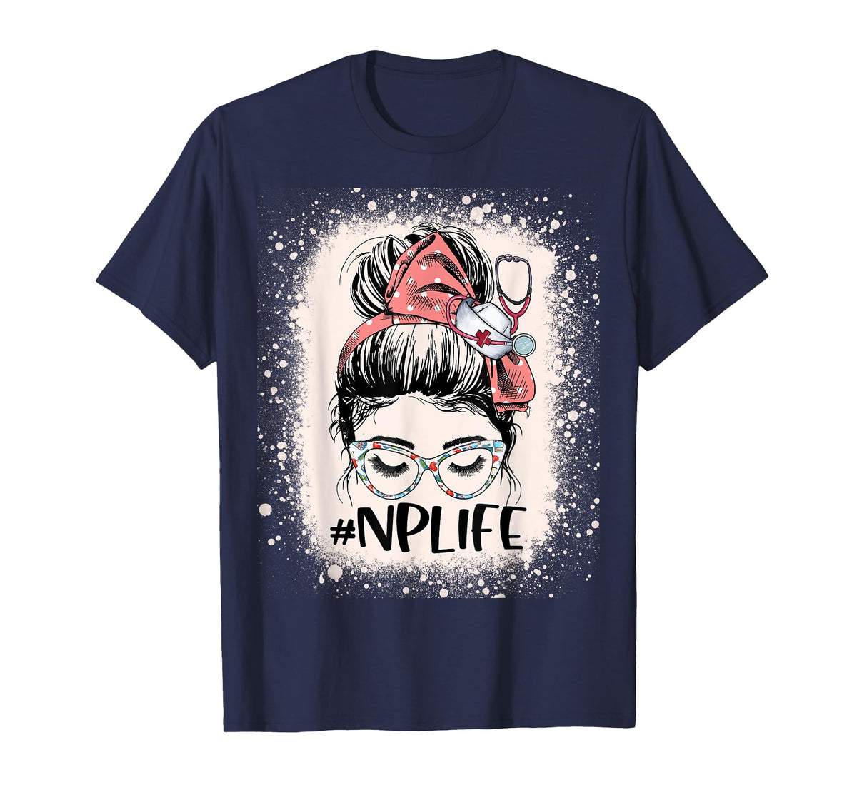 Nurse practitioner Funny NP Life Women Messy Bun Nurse T-Shirt