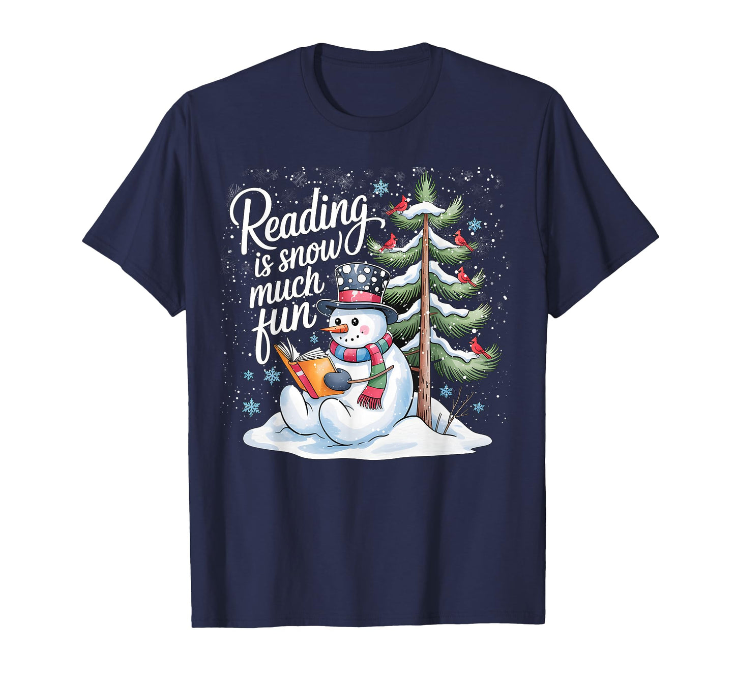 Reading is Snow Much Fun Christmas Books Snowman Bookworm T-Shirt