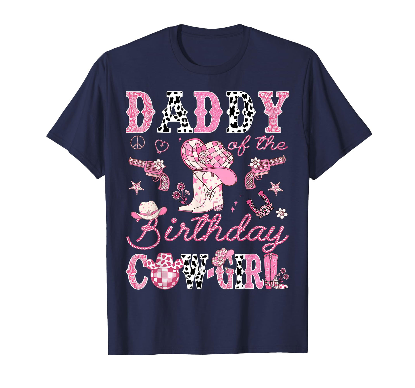 Daddy Of The Birthday CowGirl Pink Disco Rodeo Daddy T-Shirt