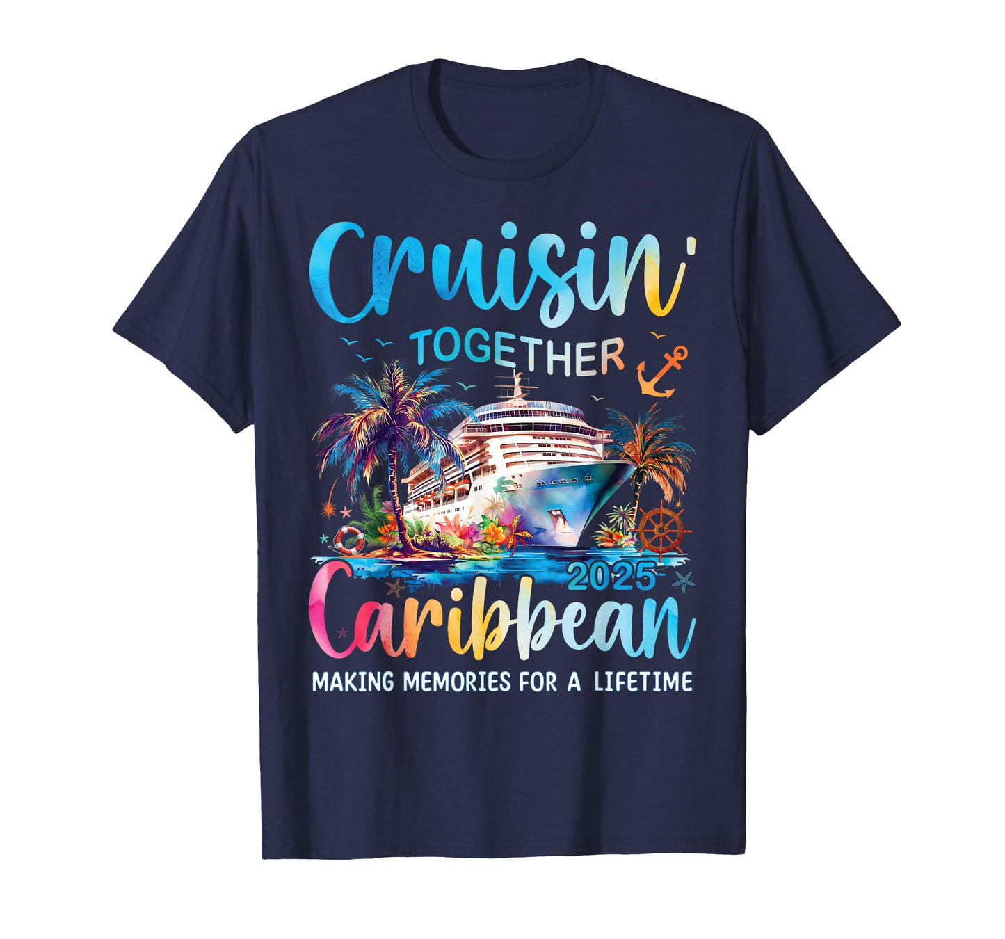 Caribbean Cruise Family Vacation 2025 Cruisin’ Together T-Shirt