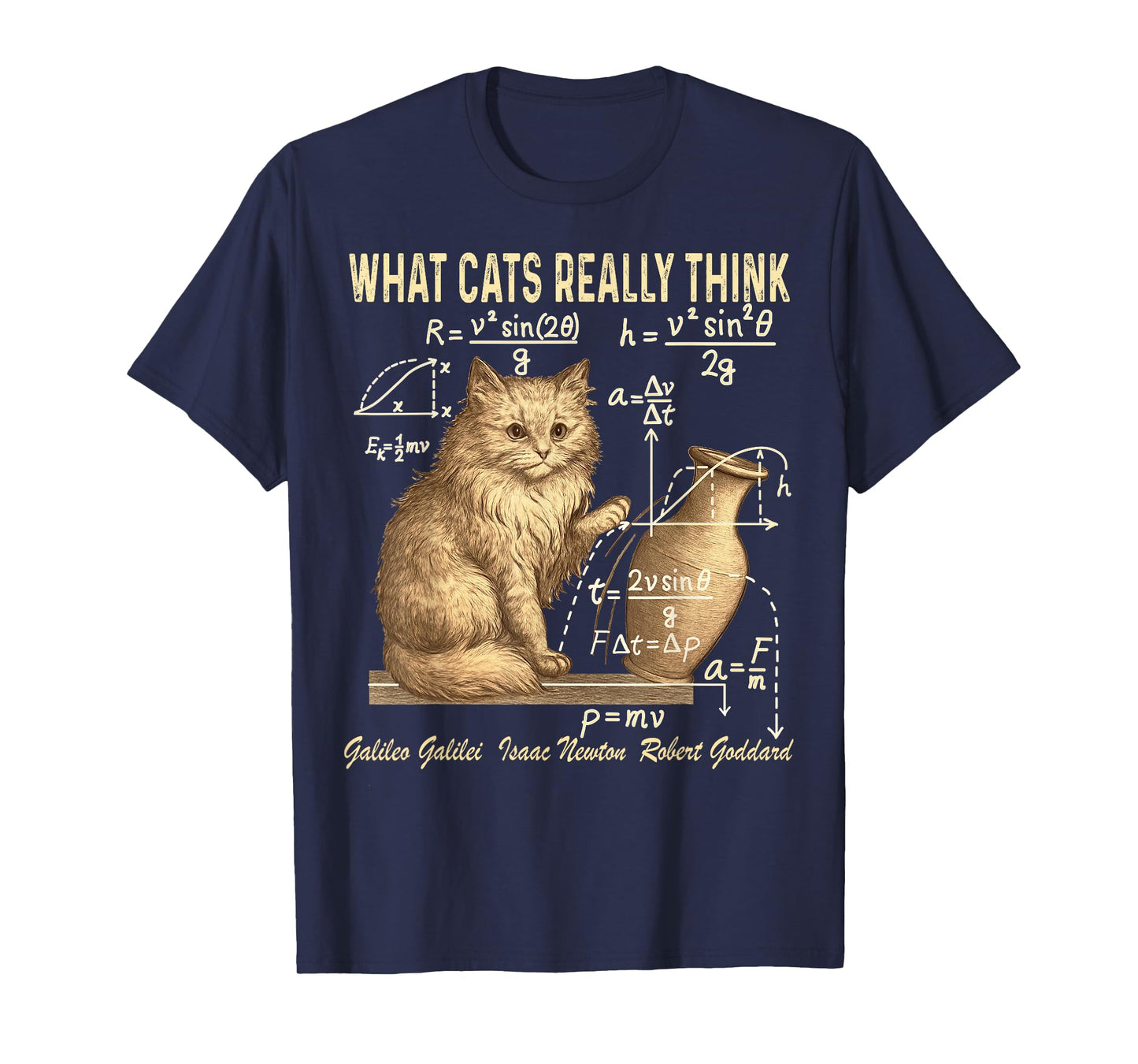 Funny Physics Science Humor What Cats Really Think Weird cat T-Shirt