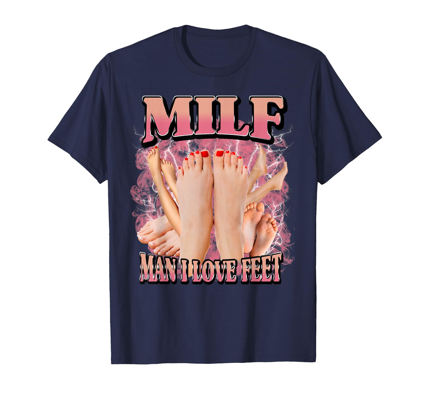 MILF Man I Love Feet Funny T-Shirt