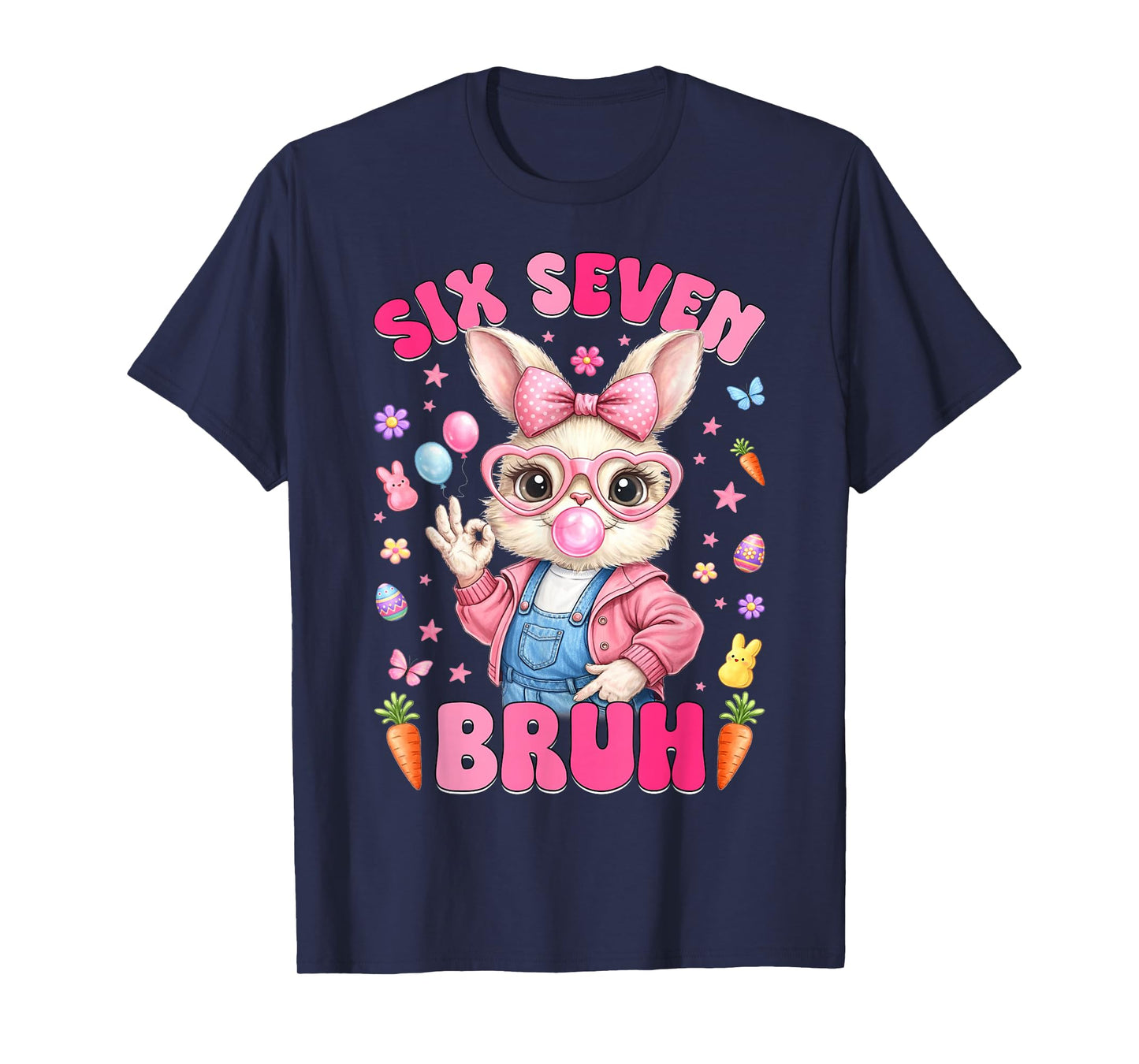 67 Six Seven Bruh Cute Bunny Rabbit Face Easter Day Girl Kid T-Shirt