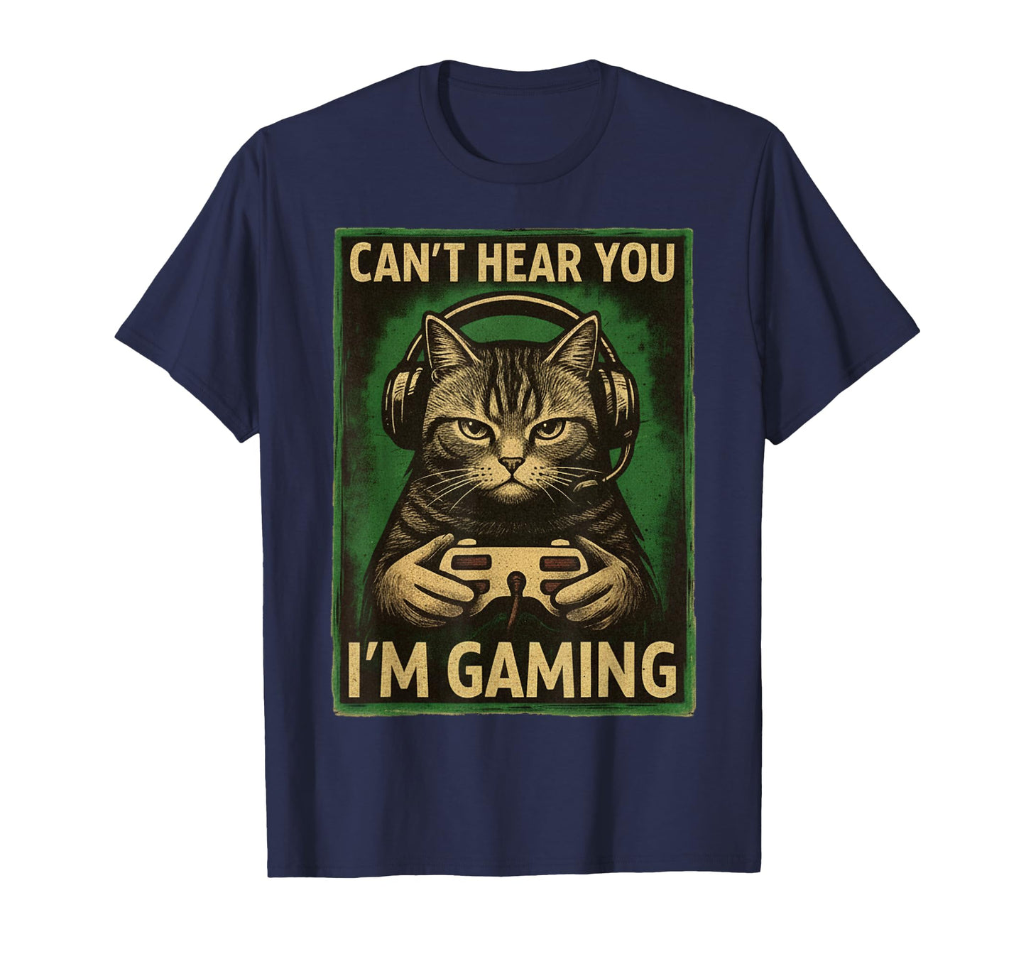 Can't Hear You I'm Gaming Funny Gamer Cat Playing Video Game T-Shirt