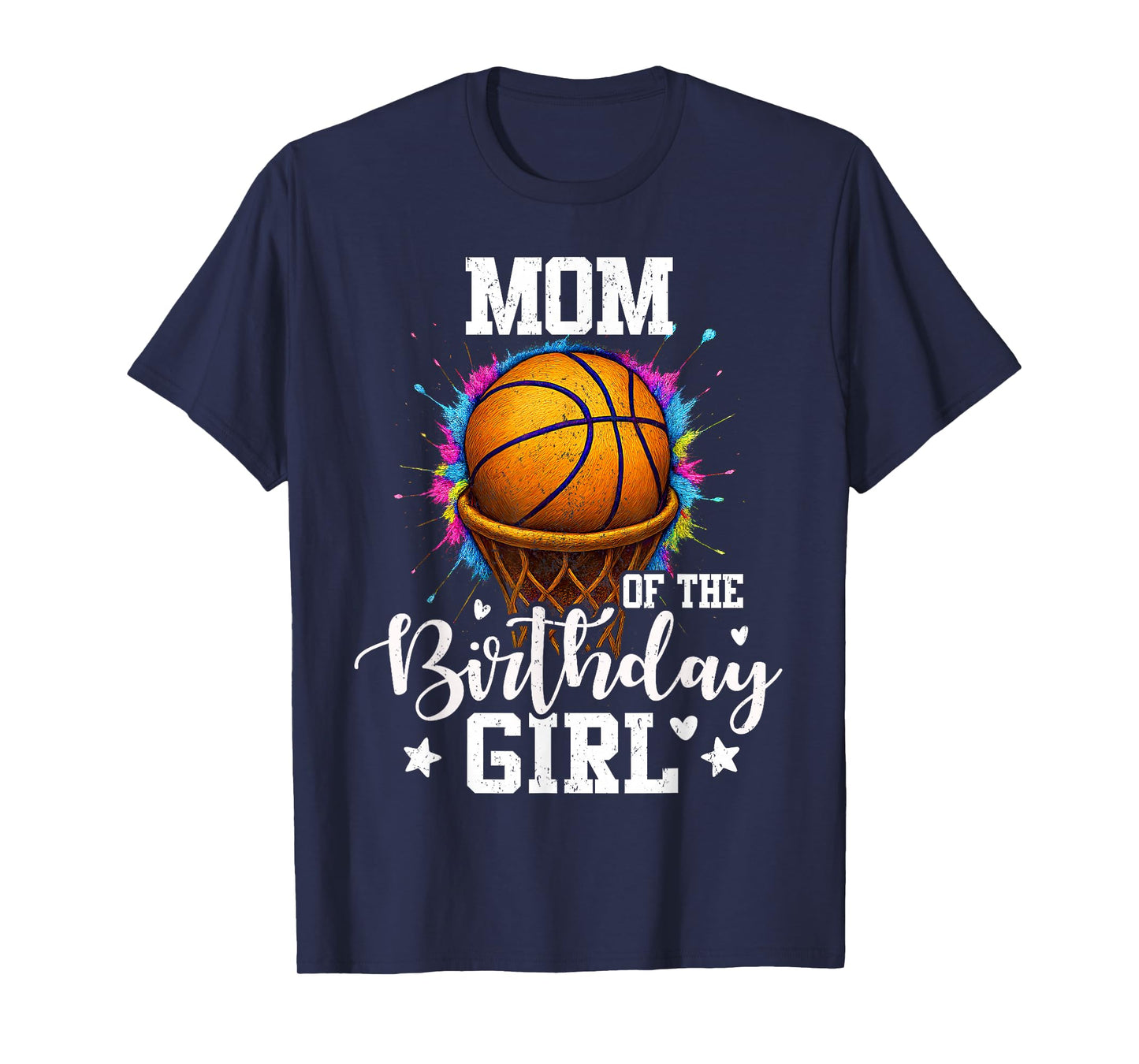 Mom of The Birthday Girl Basketball Colorful Matching T-Shirt