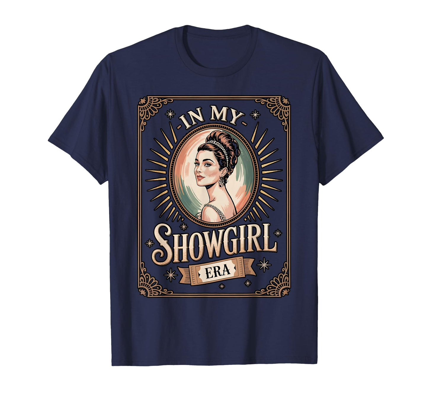 in My Showgirl Era Retro Glamorous Confidence Women Girls T-Shirt