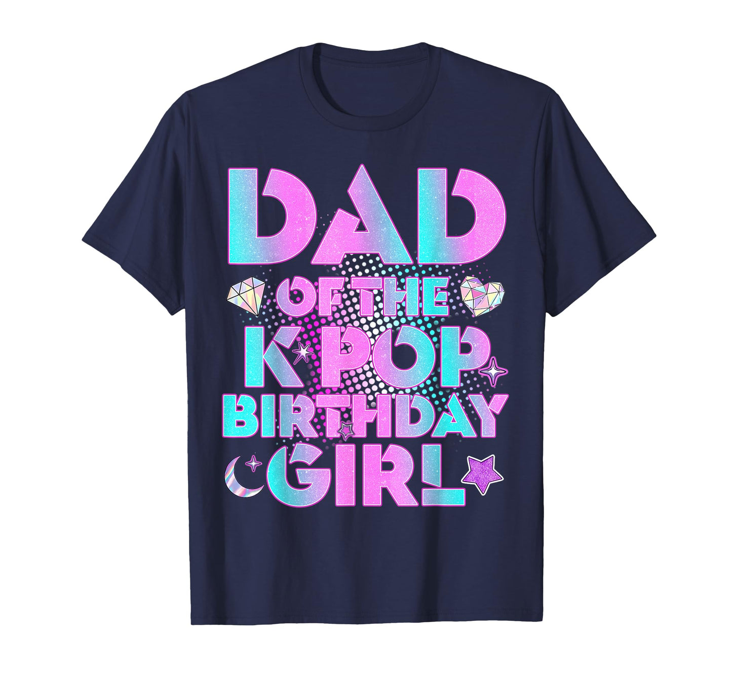 Daddy Dad of The K-Pop Birthday Girl Matching Family Fathers T-Shirt