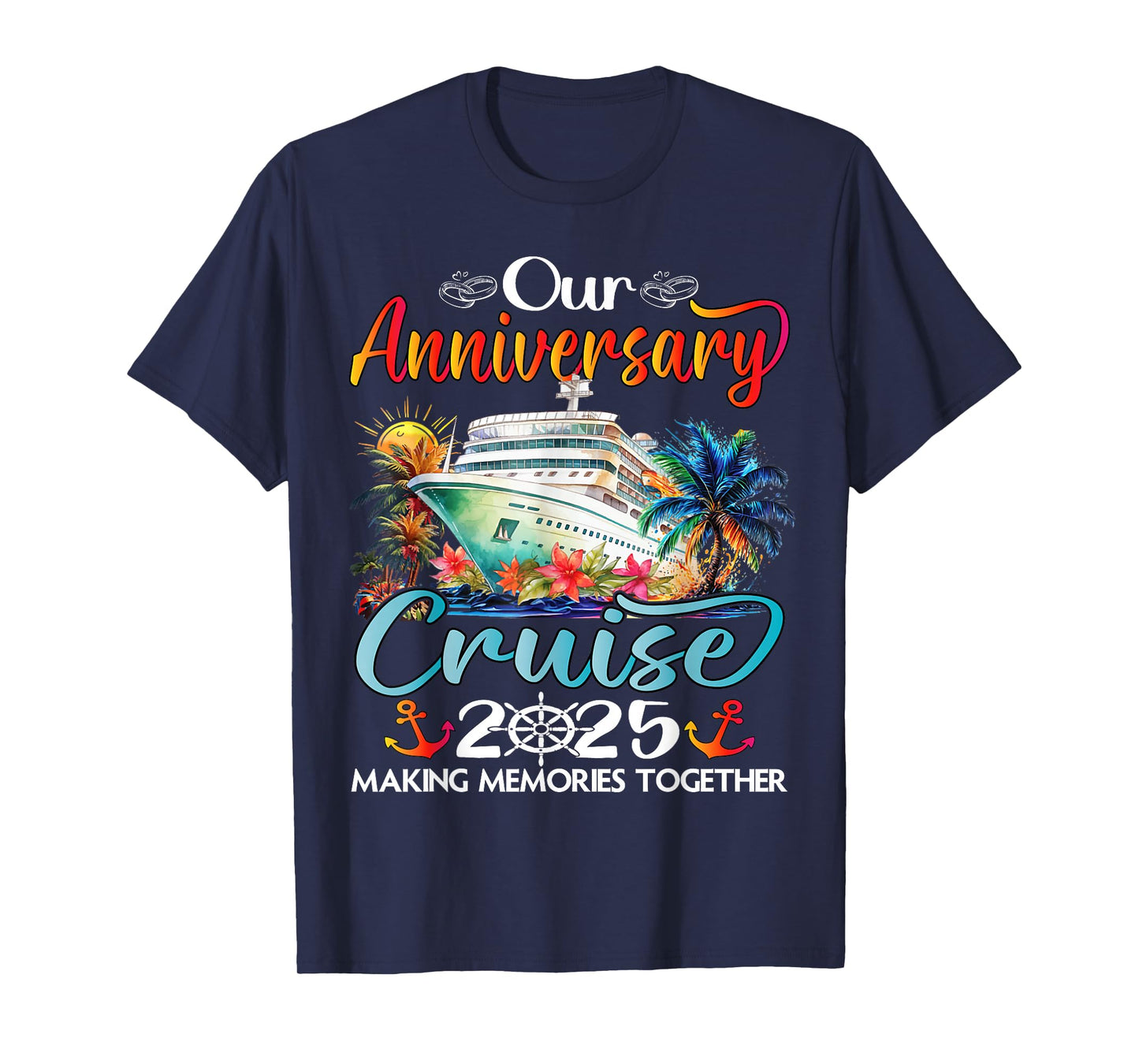 Our Anniversary Cruise Husband Wife Couples Cruise Vacation T-Shirt