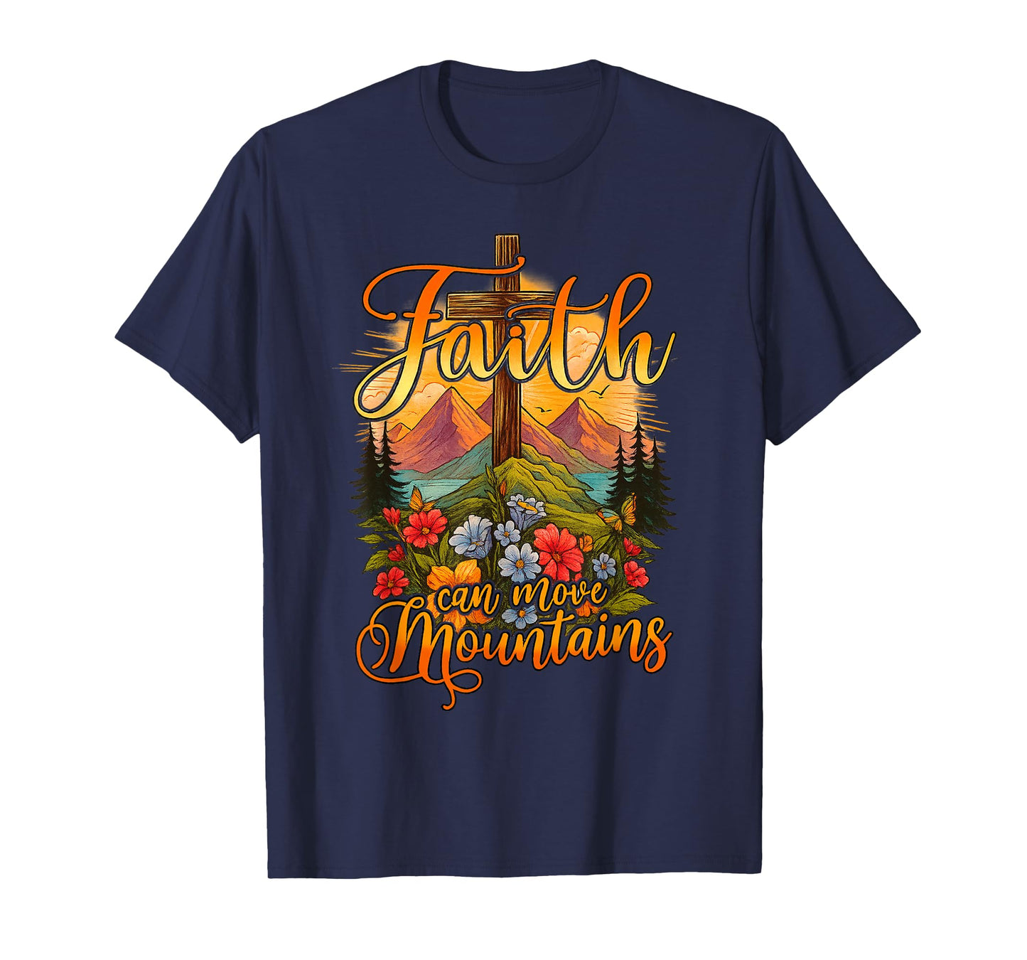 Faith Can Move Mountains Cross Flower Butterfly Pine T-Shirt