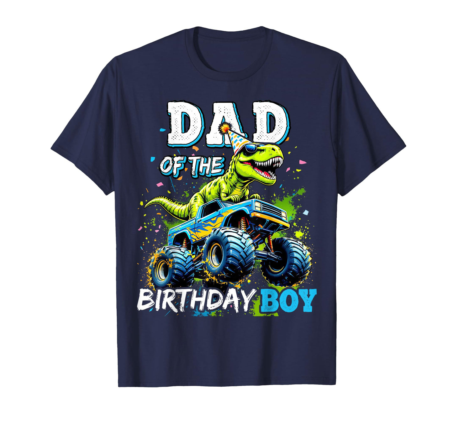 Dad of the Birthday Boy Monster Truck Dinosaur Party T Rex T-Shirt