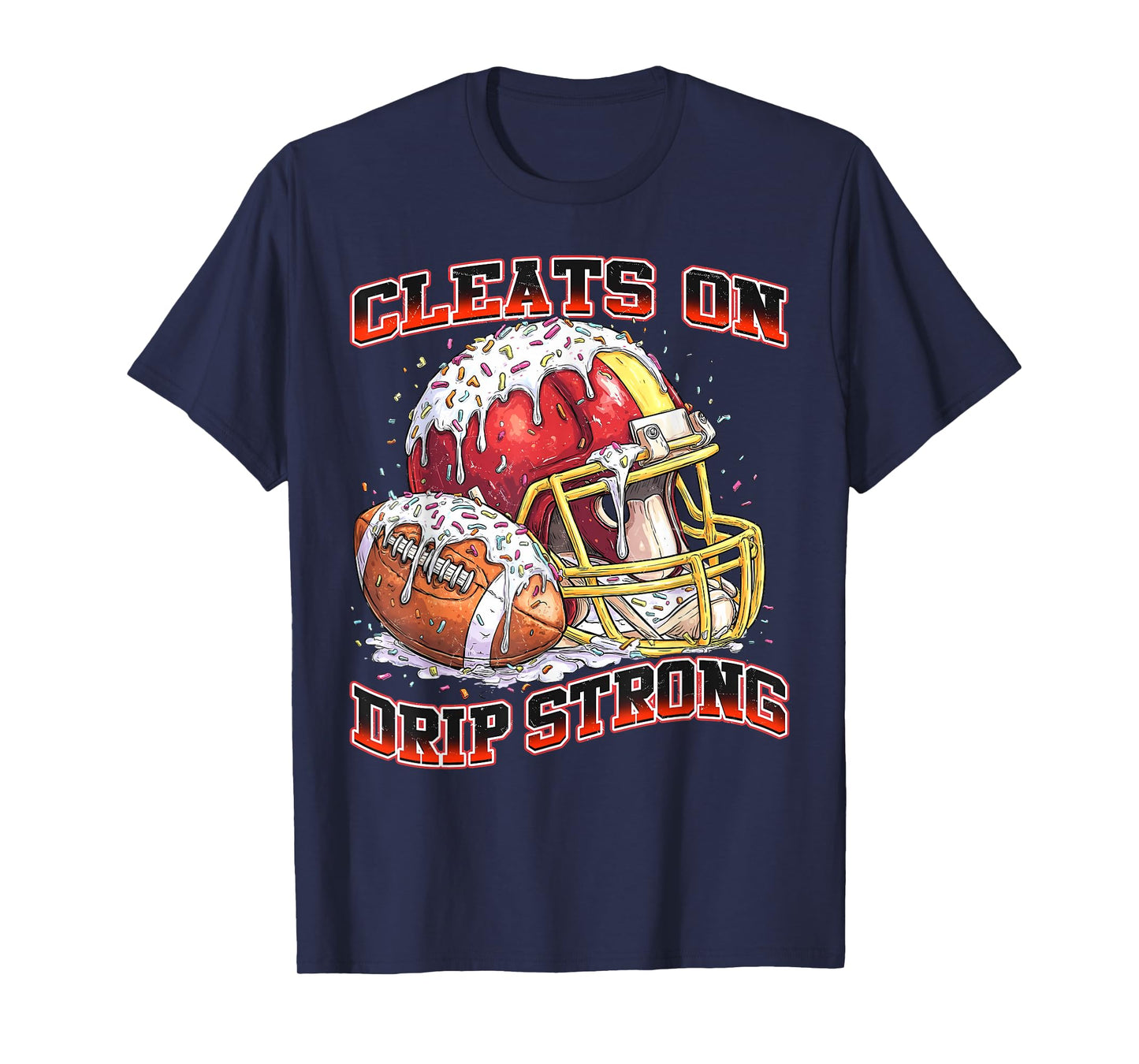 Cleats On Drip Strong Football Ice Cream Drip with Sprinkles T-Shirt