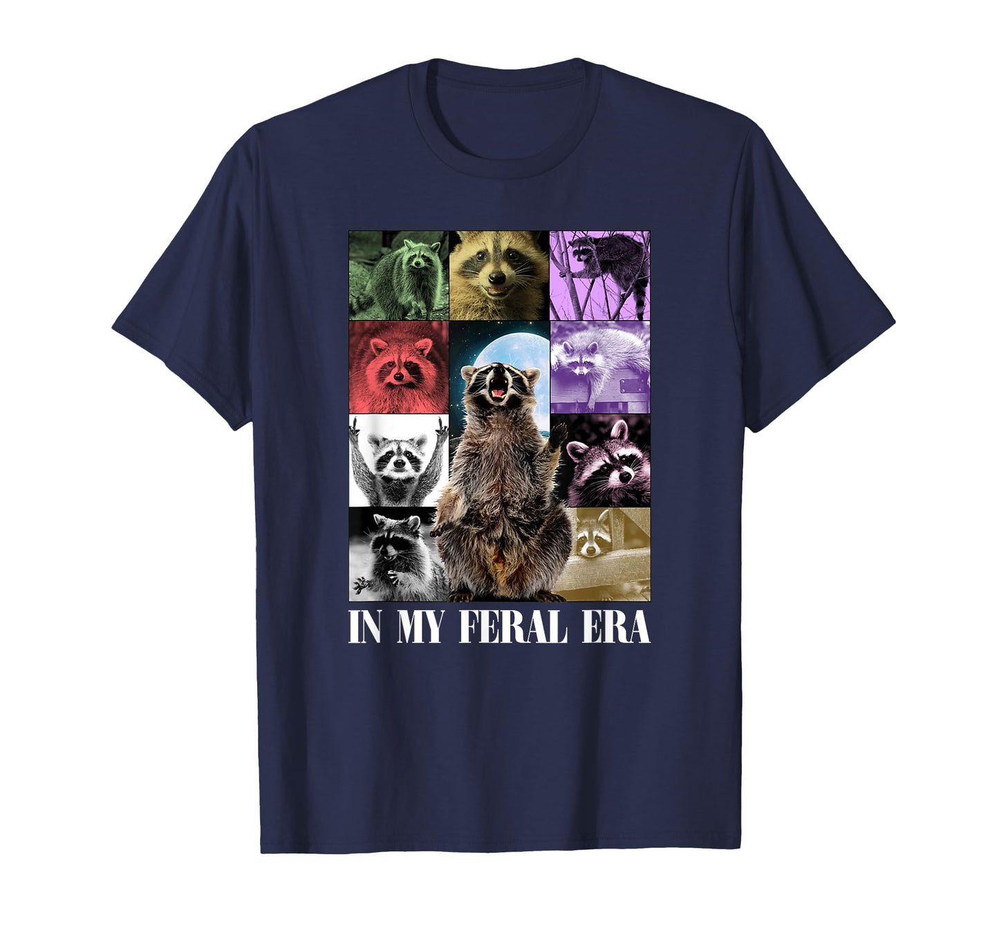 In My Feral Era, Awesome Raccoon, Funny Raccoon, Cringy Meme T-Shirt